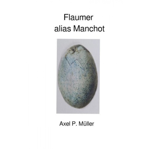 Axel P. Müller - Flaumer alias Manchot