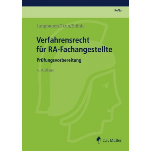 Sabine Jungbauer Waltraud Okon Claudia Stähle - Verfahrensrecht für RA-Fachangestellte