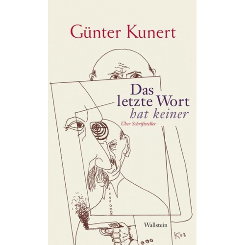 Günter Kunert - Das letzte Wort hat keiner