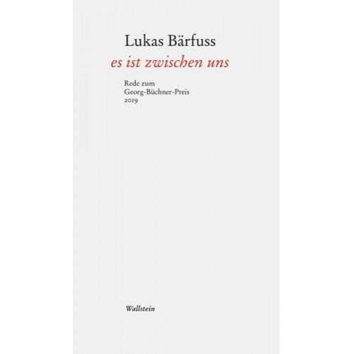 Lukas Bärfuss - Es ist zwischen uns