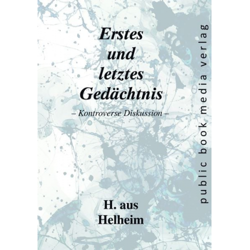 H. aus Helheim - Erstes und letztes Gedächtnis