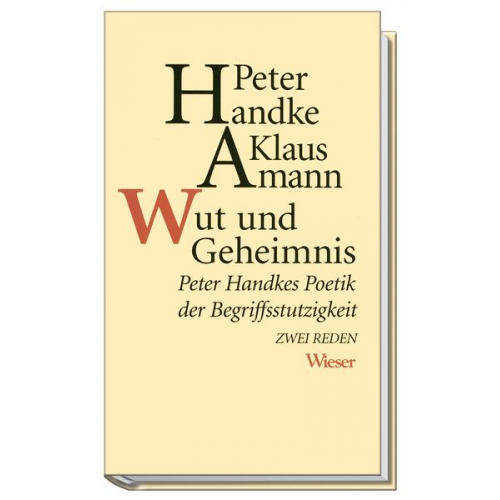 Peter Handke Klaus Amann - Wut und Geheimnis