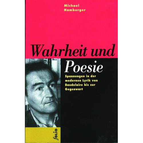 Michael Hamburger - Wahrheit und Poesie