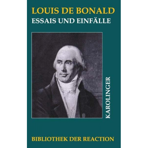 Louis de Bonald - Essais und Einfälle