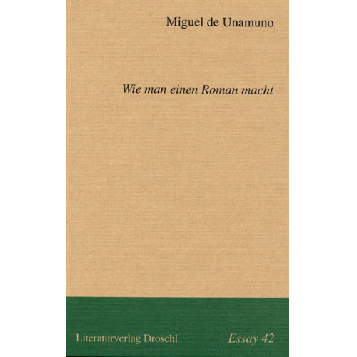 Miguel de Unamuno - Wie man einen Roman macht