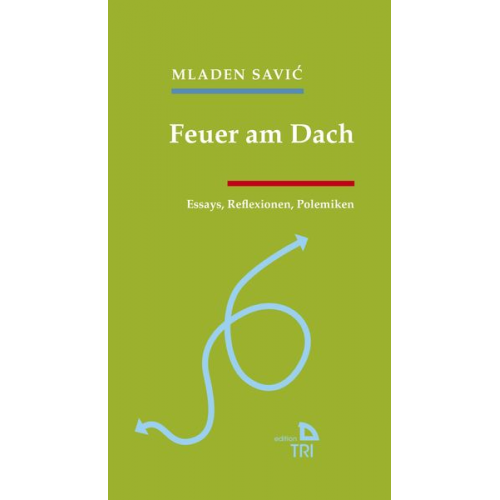 Mladen Savić - Feuer am Dach