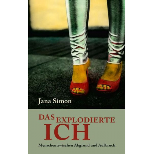 Jana Simon - Das explodierte Ich