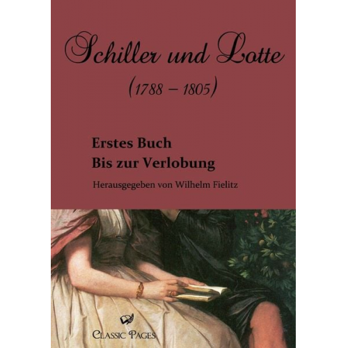 Schiller und Lotte (1788 - 1805)