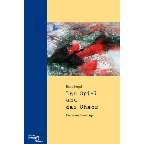 Hans Bergel - Das Spiel und das Chaos