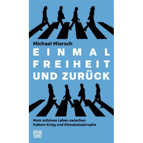 Michael Miersch - Einmal Freiheit und zurück