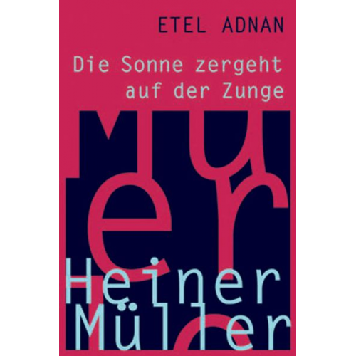 Etel Adnan - Die Sonne zergeht auf der Zunge