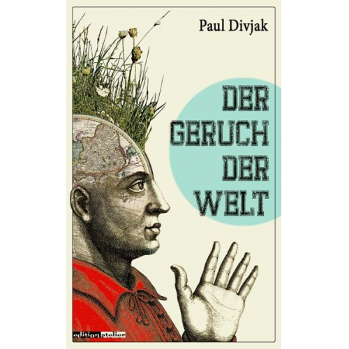 Paul Divjak - Der Geruch der Welt