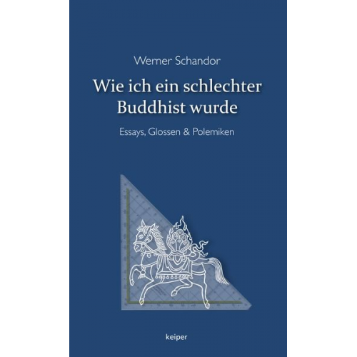 Werner Schandor - Wie ich ein schlechter Buddhist wurde