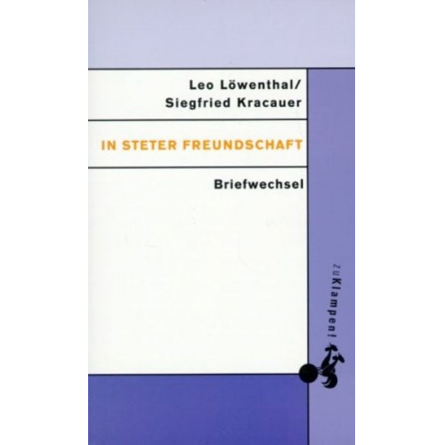 Siegfried Kracauer Leo Löwenthal - In steter Freundschaft