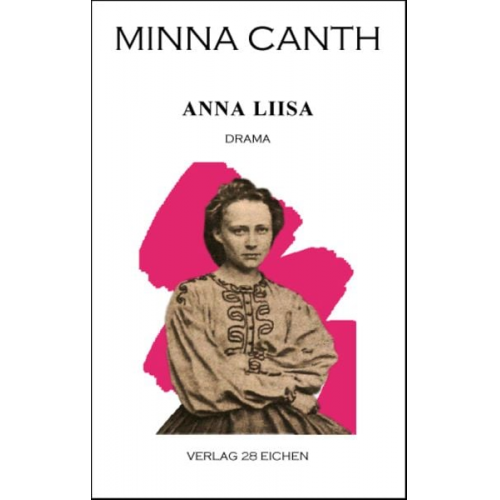 Minna Canth - Minna Canth: Ausgewählte Werke / Anna Liisa