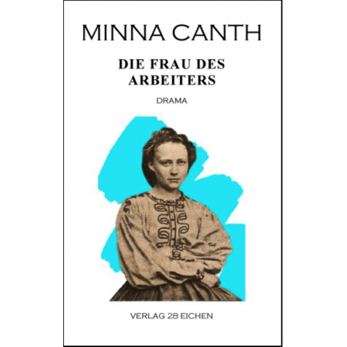 Minna Canth - Minna Canth: Ausgewählte Werke / Die Frau des Arbeiters