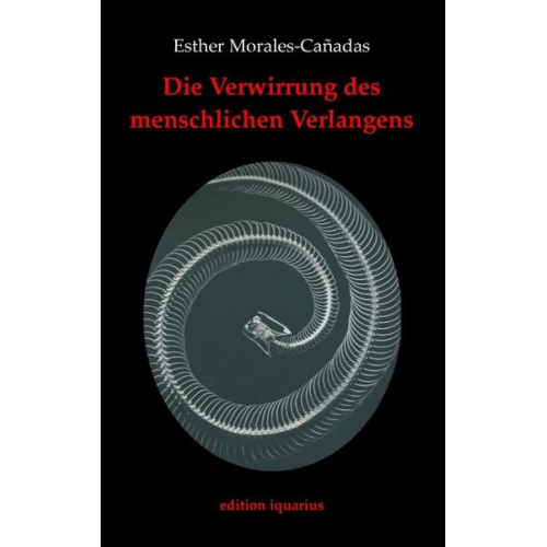 Esther Morales-Cañadas - Die Verwirrung des menschlichen Verlangens