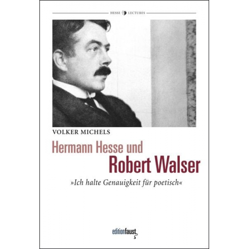 Volker Michels - Hermann Hesse und Robert Walser