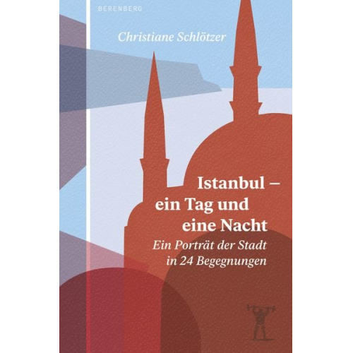 Christiane Schlötzer - Istanbul – ein Tag und eine Nacht