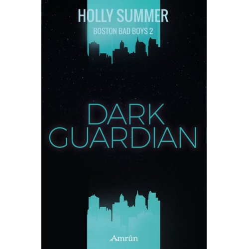 Holly Summer - Dark Guardian (Boston Bad Boys Band 2)