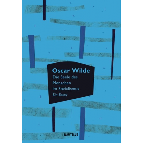 Oscar Wilde - Die Seele des Menschen im Sozialismus