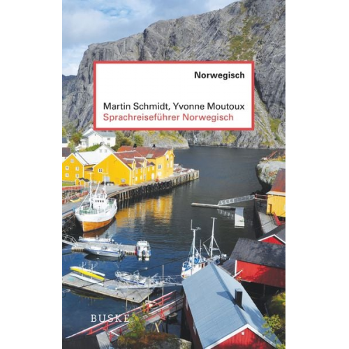 Martin Schmidt Yvonne Moutoux - Sprachreiseführer Norwegisch