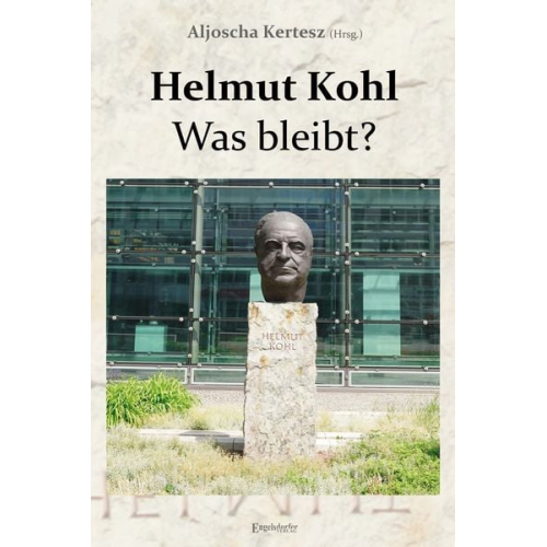 Helmut Kohl – Was bleibt?