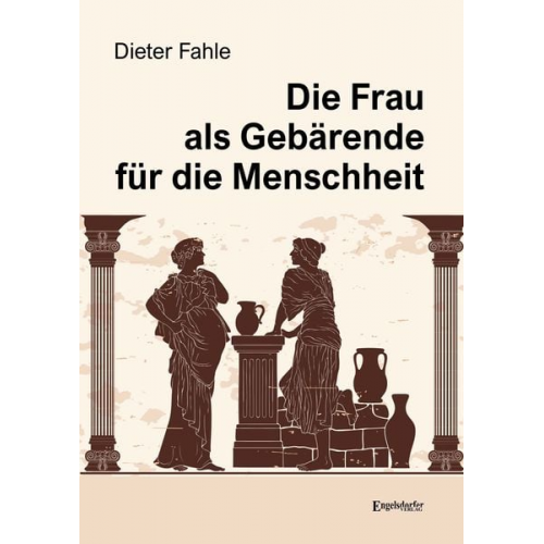 Dieter Fahle - Die Frau als Gebärende für die Menschheit