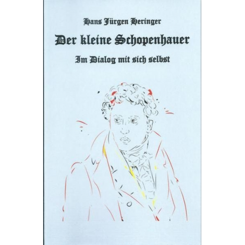 Hans Jürgen Heringer - Der kleine Schopenhauer
