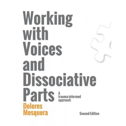 Dolores Mosquera - Working with Voices and Dissociative Parts: A trauma-informed approach