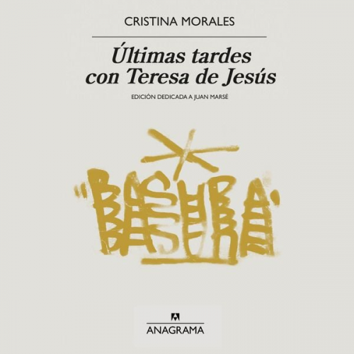 Cristina Morales - Últimas tardes con Teresa de Jesús