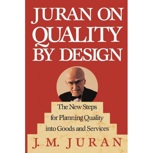 J. M. Juran - Juran on Quality by Design