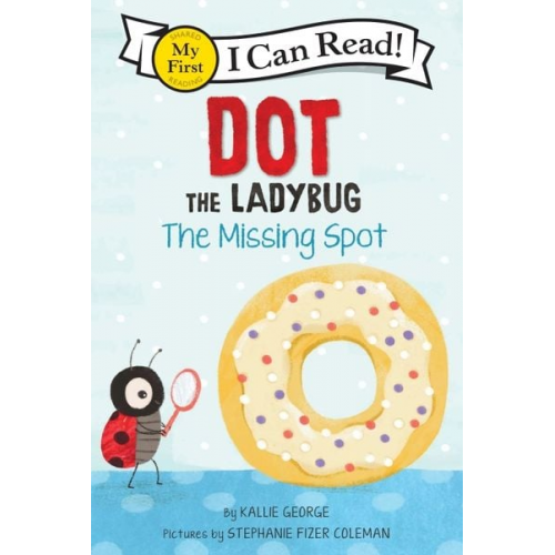 Kallie George - Dot the Ladybug: The Missing Dot