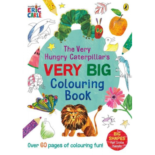 Eric Carle - The Very Hungry Caterpillar's Very Big Colouring Book