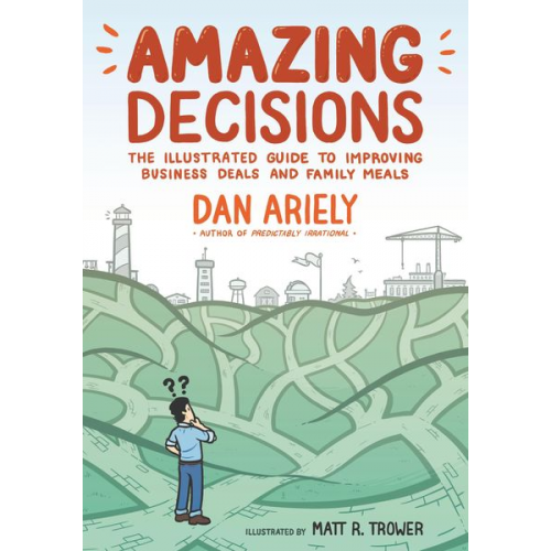 Dan Ariely - Amazing Decisions