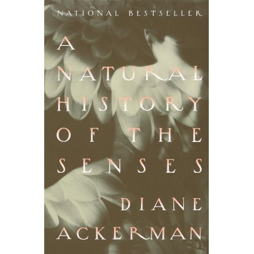 Diane Ackerman - A Natural History of the Senses