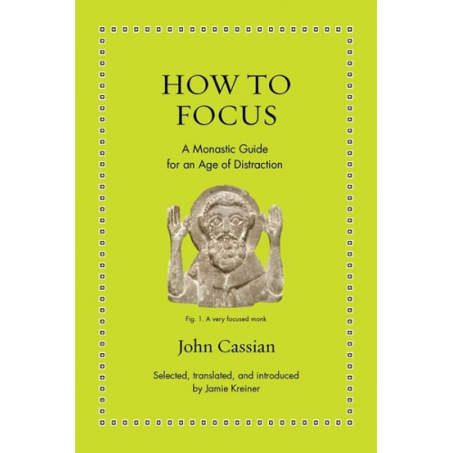 John Cassian - How to Focus