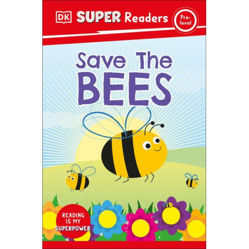 DK - DK Super Readers Pre-Level Save the Bees