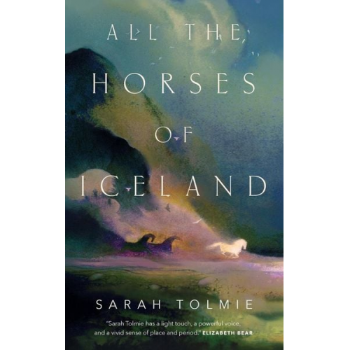 Sarah Tolmie - All the Horses of Iceland