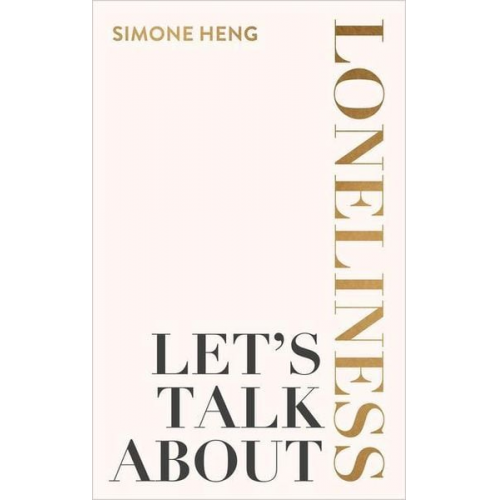 Simone Heng - Let's Talk about Loneliness