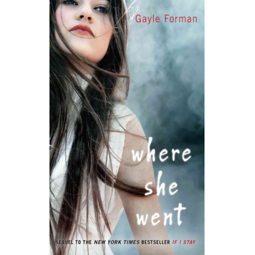 Gayle Forman - Where She Went