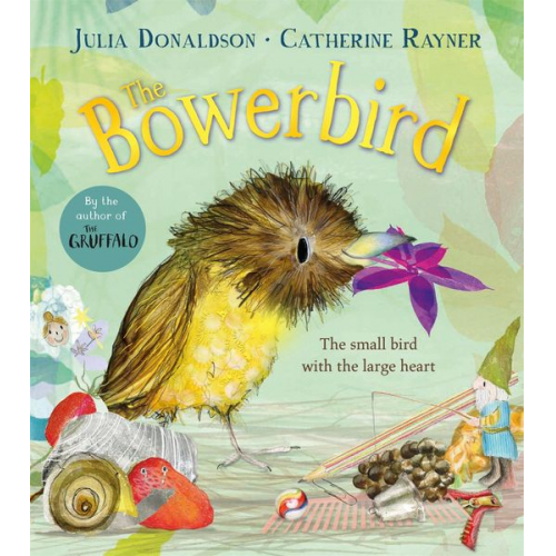 Julia Donaldson - The Bowerbird