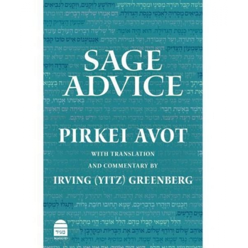 Irving Greenberg - Sage Advice: Pirkei Avot