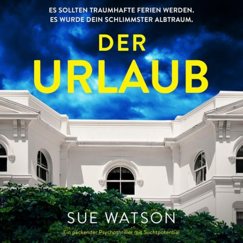 Sue Watson - Der Urlaub