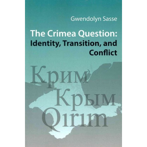 Gwendolyn Sasse - The Crimea Question