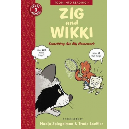 Nadja Spiegelman - Zig and Wikki in Something Ate My Homework