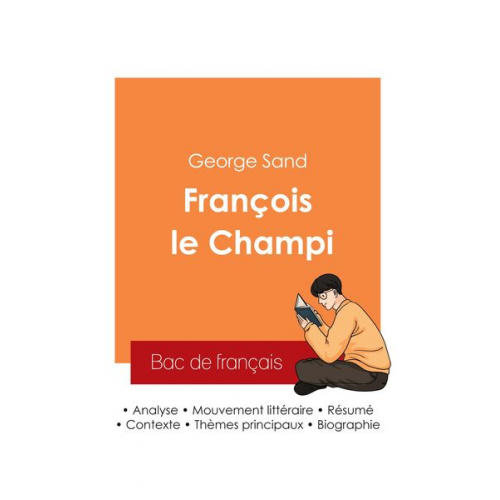 George Sand - Réussir son Bac de français 2025 : Analyse du roman François le Champi de George Sand