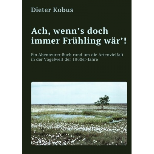 Dieter Kobus - Ach, wenn's doch immer Frühling wär' !