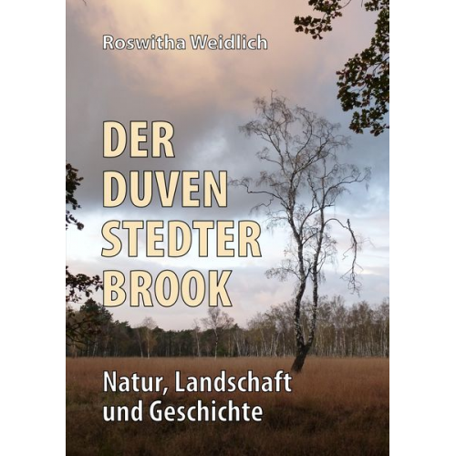 Roswitha Weidlich - Der Duvenstedter Brook