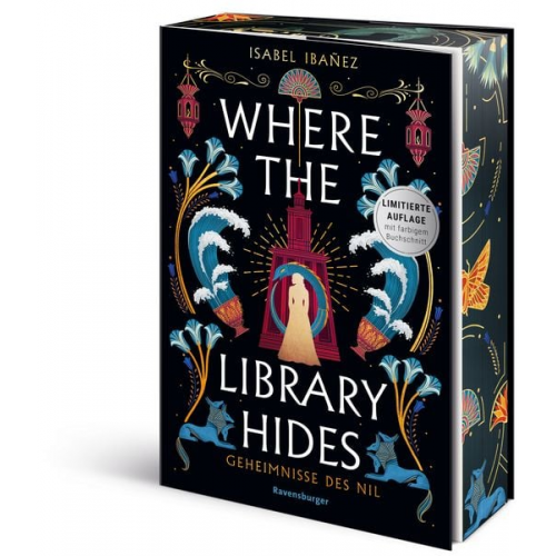 Isabel Ibañez - Where the Library Hides. Geheimnisse des Nil, Band 2 (Knisternde historische Romantasy | Limitierte Auflage mit Farbschnitt)